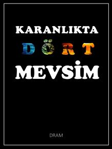 KARANLIKTA DÖRT MEVSİM