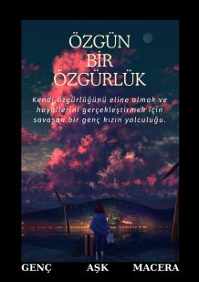 ÖZGÜN BİR ÖZGÜRLÜK